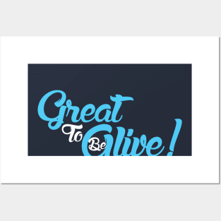 Be To Great Alive! Posters and Art